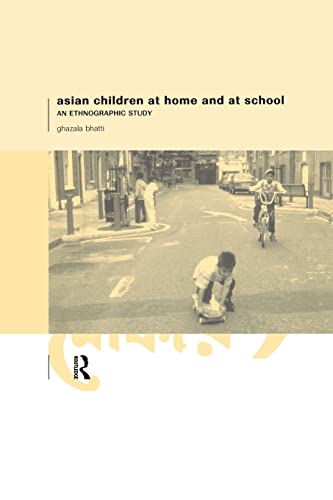 Asian Children at Home and at School: An Ethnographic Study