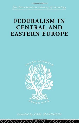 Federalism in Central and Eastern Europe (International Library of Sociology) (9780415175449) by Schlesinger, Rudolf