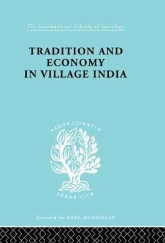 9780415175845: Tradition and Economy in Village India (International Library of Sociology)