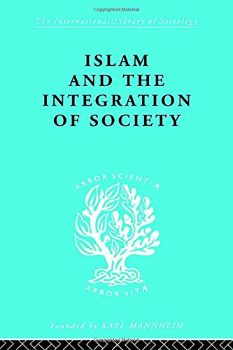 9780415175876: Islam and the Integration of Society (International Library of Sociology)