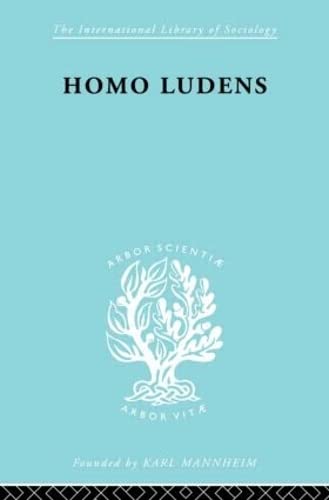 9780415175944: Homo Ludens ILS 86: A Study of the Play-Element in Culture