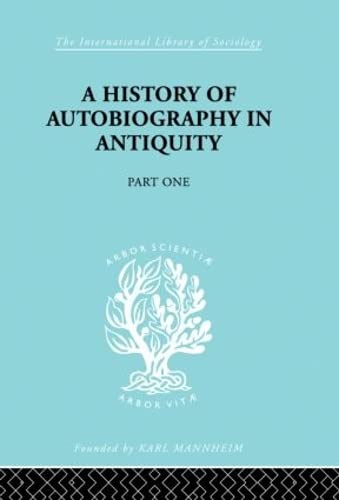 9780415176088: A History of Autobiography in Antiquity: Part 1 (International Library of Sociology)