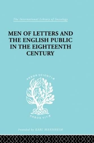 Stock image for 96: Men of Letters and the English Public in the 18th Century: 1600-1744, Dryden, Addison, Pope (International Library of Sociology) for sale by Chiron Media
