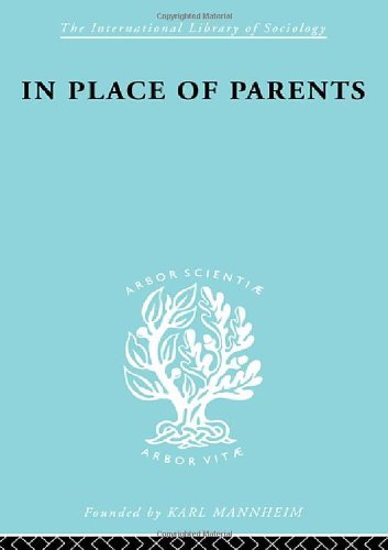 Stock image for Place Of Parents Ils 133: 131 (International Library of Sociology) for sale by Reuseabook