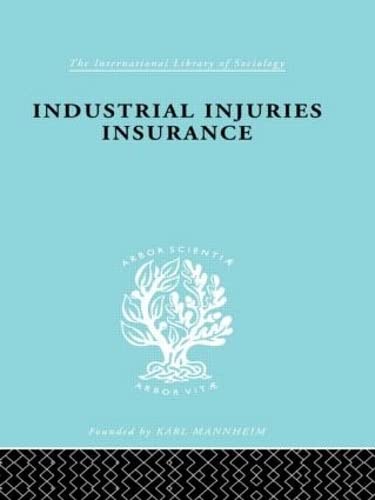 Beispielbild fr Indust Injuries Insur Ils 152: 150 (International Library of Sociology) zum Verkauf von HALCYON BOOKS