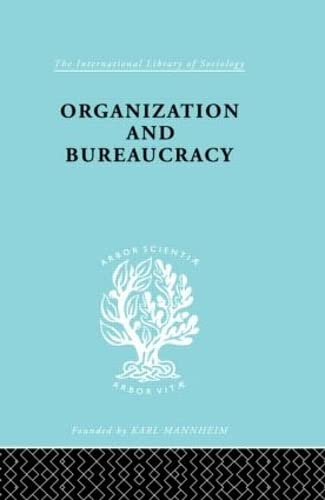 Organization and Bureaucracy (International Library of Sociology) (9780415176828) by Mouzelis, Nicos P.