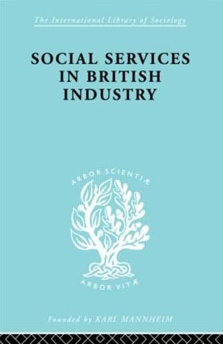 Beispielbild fr Social Services in British Industry Ils 192 zum Verkauf von Books Puddle