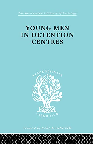 9780415177474: Young Men In Detention Centres: The Sociology Of Law And Criminology