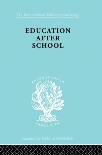 Stock image for 215: Education after School (International Library of Sociology) for sale by Chiron Media