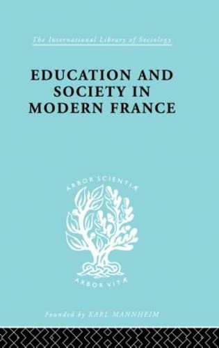 Stock image for Education &amp; Society in Modern France Ils 219 for sale by Blackwell's