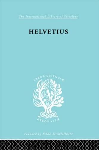 9780415177658: Helvetius: His Life and Place in the History of Educational Thought (International Library of Sociology)