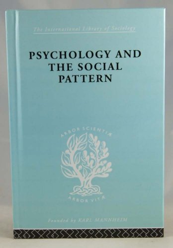 Stock image for Psychology and the Social Pattern: 248 (International Library of Sociology) for sale by Reuseabook