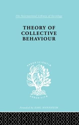 Theory of Collective Behaviour - Neil J. Smelser