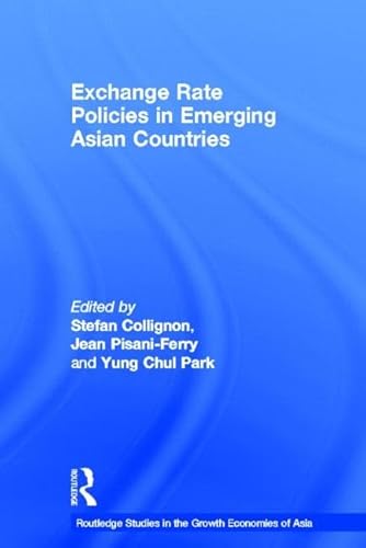 Imagen de archivo de Exchange Rate Policies in Emerging Asian Countries [Routledge studies in the growth economies of Asia, 13.] a la venta por Joseph Burridge Books