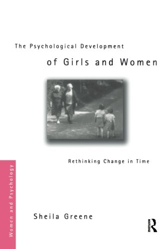 9780415178624: The Psychological Development of Girls and Women: Rethinking Change in Time (Women and Psychology)
