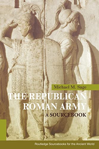 Stock image for The Republican Roman Army: A Sourcebook (Routledge Sourcebooks for the Ancient World) for sale by Greener Books