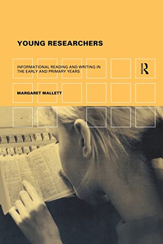 Imagen de archivo de Young Researchers : Informational Reading and Writing in the Early and Primary Years a la venta por Blackwell's
