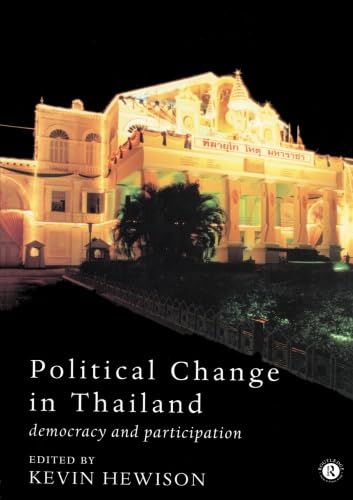 Stock image for Political Change in Thailand: Democracy and Participation (Politics in Asia) for sale by Bahamut Media