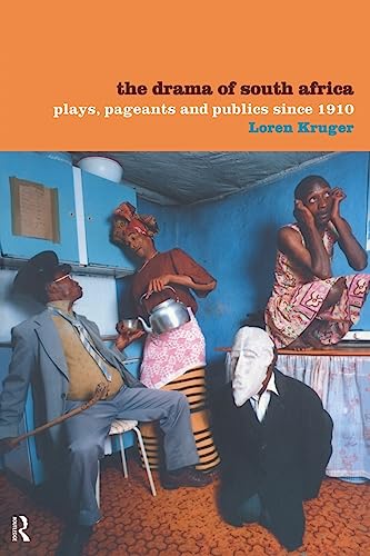 9780415179836: The Drama of South Africa: Plays, Pageants and Publics Since 1910