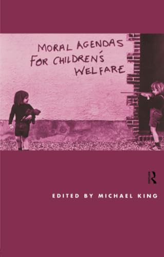 Stock image for Moral Agendas For Children's Welfare for sale by Blackwell's