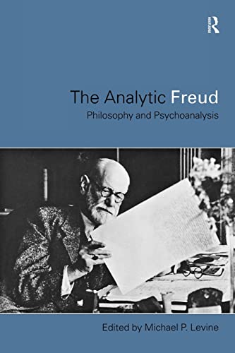 Stock image for Analytic Freud : Philosophy and Psychoanalysis for sale by Blackwell's