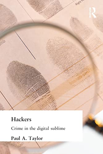 Beispielbild fr Hackers : Crime and the Digital Sublime zum Verkauf von Better World Books