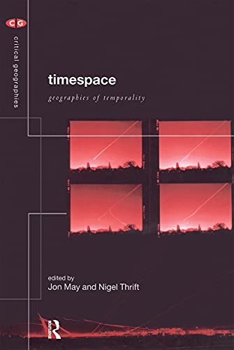 Stock image for Timespace: Geographies of Temporality (Critical Geographies) for sale by Chiron Media
