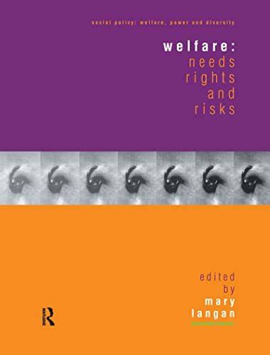 Imagen de archivo de Welfare: Needs, Rights and Risks (Social Policy: Welfare, Power and Diversity) a la venta por WorldofBooks