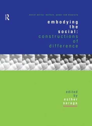 9780415181310: Embodying the Social: Constructions of Difference (Social Policy: Welfare, Power and Diversity)