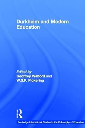 Imagen de archivo de Durkheim and Modern Education (Routledge International Studies in the Philosophy of Education) a la venta por Chiron Media