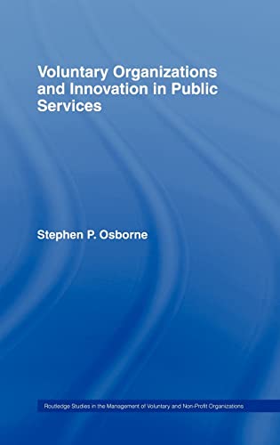 Imagen de archivo de Voluntary Organizations and Innovation in Public Services: 1 (Routledge Studies in the Management of Voluntary and Non-Profit Organizations) a la venta por WorldofBooks