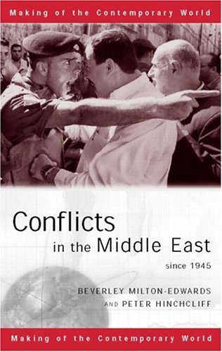 Beispielbild fr Conflicts in the Middle East since 1945 (The Making of the Contemporary World) zum Verkauf von Pulpfiction Books