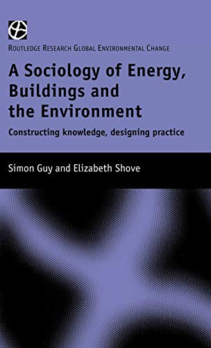 Imagen de archivo de A Sociology of Energy, Buildings and the Environment a la venta por Moe's Books