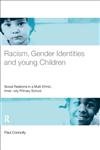 Beispielbild fr Racism, Gender Identities and Young Children: Social Relations in a Multi-Ethnic, Inner City Primary School zum Verkauf von WorldofBooks