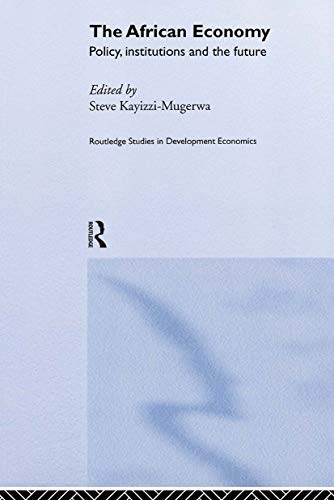 Stock image for The African Economy: Policy, Institutions and the Future (Routledge Studies in Development Economics) for sale by Chiron Media