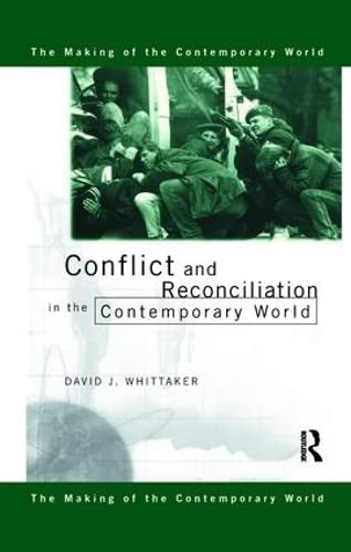 9780415183277: Conflict and Reconciliation in the Contemporary World (The Making of the Contemporary World)
