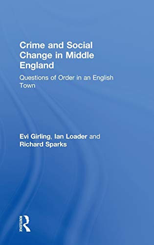 Stock image for Crime and Social Change in Middle England: Questions of Order in an English Town for sale by Chiron Media