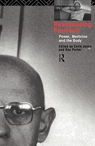 Beispielbild fr Reassessing Foucault : Power, Medicine and the Body zum Verkauf von Blackwell's