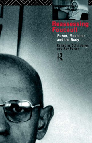Stock image for Reassessing Foucault: Power, Medicine and the Body for sale by ThriftBooks-Atlanta