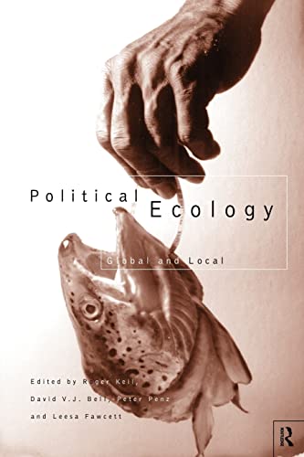Stock image for Political Ecology: Global and Local (Routledge Studies in Governance and Change in the Global Era) for sale by Solomon's Mine Books
