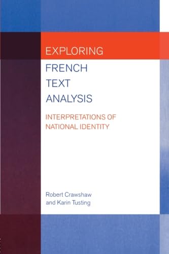 Imagen de archivo de Exploring French Text Analysis: Interpretations of National Identity a la venta por G. & J. CHESTERS