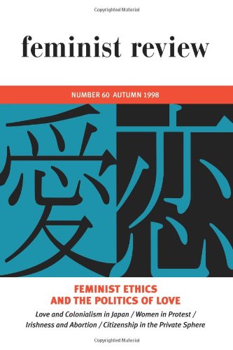 Beispielbild fr Feminist Ethics and the Politics of Love: Feminist Review Issue 60 zum Verkauf von Reuseabook