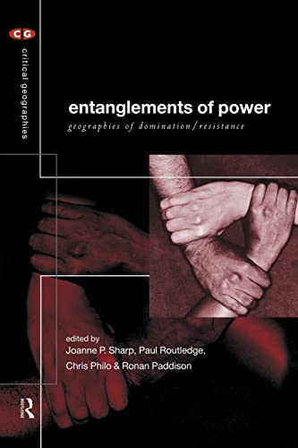 Beispielbild fr Entanglements of Power: Geographies of Domination/Resistance (Critical Geographies) zum Verkauf von Once Upon A Time Books