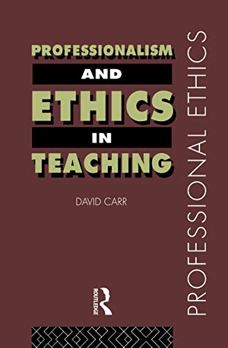 9780415184595: Professionalism and Ethics in Teaching