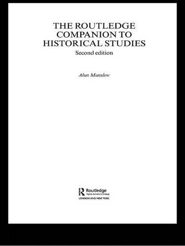 Imagen de archivo de The Routledge Companion to Historical Studies. a la venta por G. & J. CHESTERS