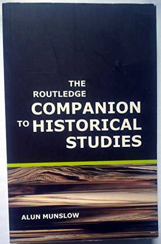 Imagen de archivo de The Routledge Companion to Historical Studies (Routledge Companions to History) a la venta por HPB-Red
