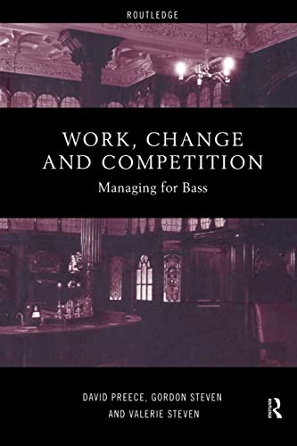 Beispielbild fr Work, Change and Competition : Managing for Bass zum Verkauf von Blackwell's