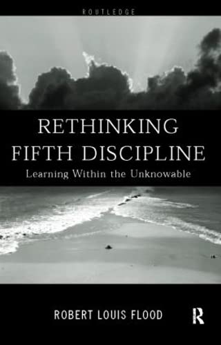 9780415185295: Rethinking the Fifth Discipline: Learning Within the Unknowable