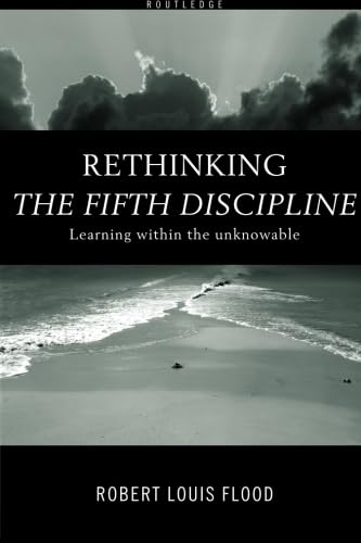 Stock image for Rethinking The Fifth Discipline: Learning Within the Unknowable for sale by WorldofBooks