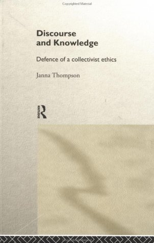 9780415185431: Discourse and Knowledge: Defence of a Collectivist Ethics